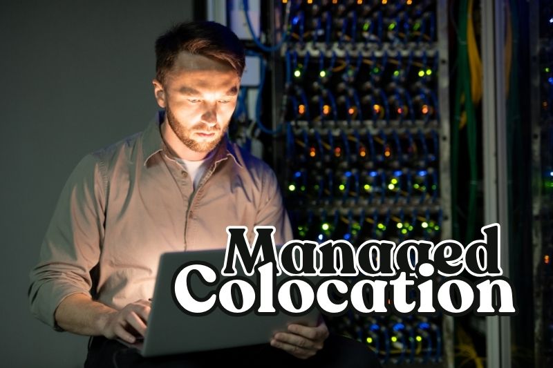 What is Managed Colocation and How Does It Work